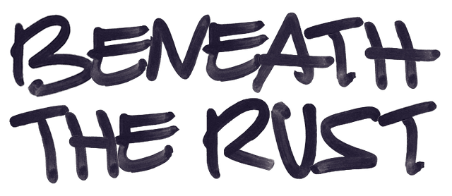Beneath The Rust
